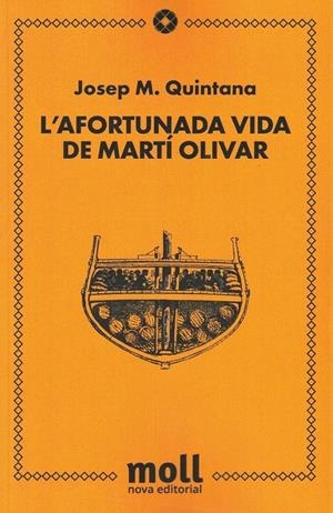 L'AFORTUNADA VIDA DE MARTI OLIVAR | 9788427322127 | QUINTANA, JOSEP M