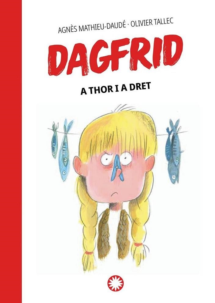 A THOR I A DRET DAGFRID 2 | 9788419401069 | MATHIEU-DAUDÉ, AGNÈS