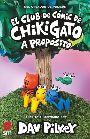 CHI.3 CHIKIGATO. A PROPOSITO | 9788419102317 | PILKEY, DAV