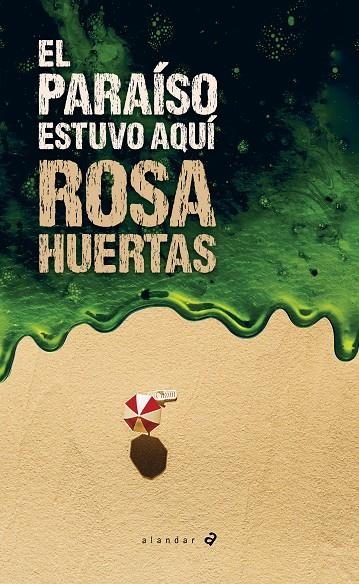 EL PARAÍSO ESTUVO AQUÍ | 9788414042458 | HUERTAS, ROSA