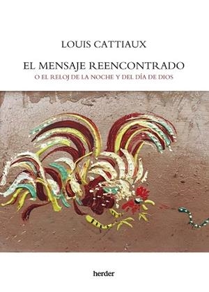 EL MENSAJE REENCONTRADO | 9788425449994 | CATTIAUX, LOUIS