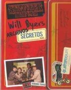 WILL BYERS ARCHIVOS SECRETOS | 9786075575995