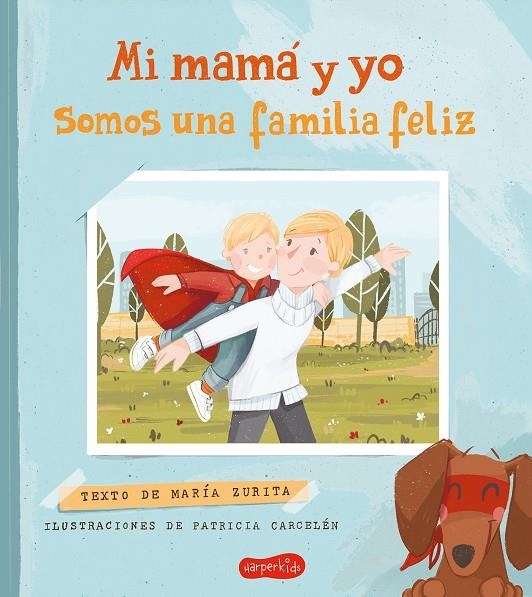 MI MAMÁ Y YO SOMOS UNA FAMILIA FELIZ | 9788418774843 | ZURITA, MARÍA