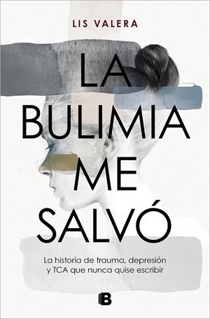 LA BULIMIA ME SALVÓ | 9788466675512 | VALERA, LIS