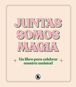 JUNTAS SOMOS MAGIA | 9788402428813 | VARIOS AUTORES