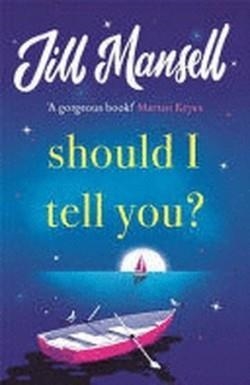 SHOULD I TELL YOU | 9781472248558 | JILL MANSELL