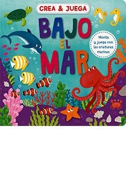 BAJO EL MAR. MONTA Y JUEGA CON LAS CRIATURAS MARINAS | 9788419282200 | VV.AA.