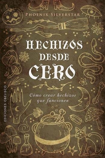 HECHIZOS DESDE CERO | 9788491119883 | SILVERSTAR, PHOENIX