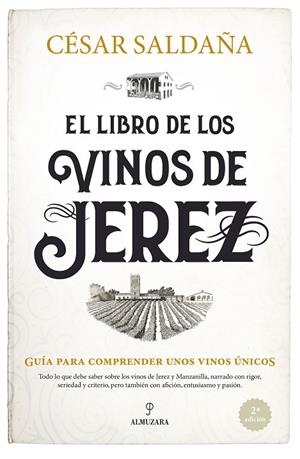 EL LIBRO DE LOS VINOS DE JEREZ | 9788411316729 | CÉSAR SALDAÑA