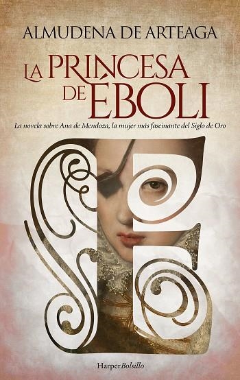 LA PRINCESA DE ÉBOLI | 9788418623851 | DE ARTEAGA, ALMUDENA