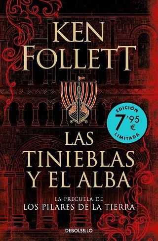 LAS TINIEBLAS Y EL ALBA (LA PRECUELA DE LOS PILARES DE LA TIERRA)(EDICIÓN LIMITA | 9788466364249 | FOLLETT, KEN