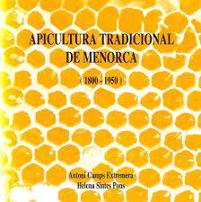 APICULTURA TRADICIONAL DE MENORCA 1800-1950 | 9788486752558 | CAMPS EXTREMERA, ANTONI / SINTES PONS, HELENA