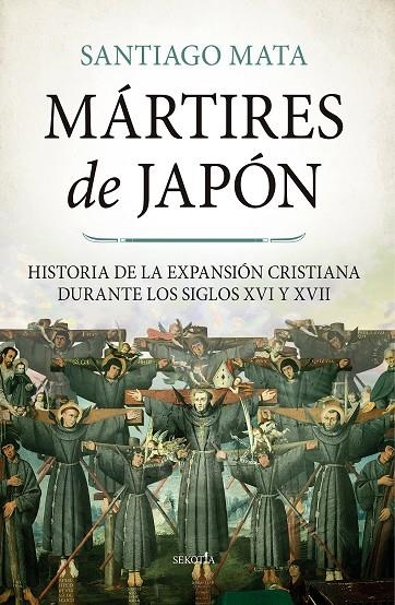MÁRTIRES DE JAPÓN | 9788418414596 | SANTIAGO MATA