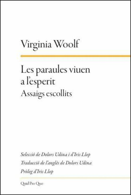 LES PARAULES VIUEN A L'ESPERIT | 9788417410346 | WOOLF, VIRGINIA