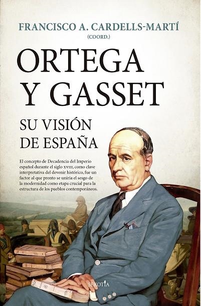 ORTEGA Y GASSET, SU VISIÓN DE ESPAÑA | 9788418414619