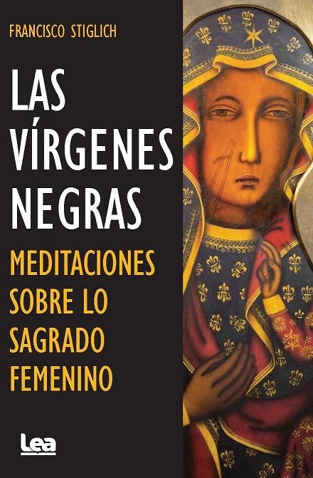 LAS VÍRGENES NEGRAS | 9788411317085 | FRANCISCO STIGLICH