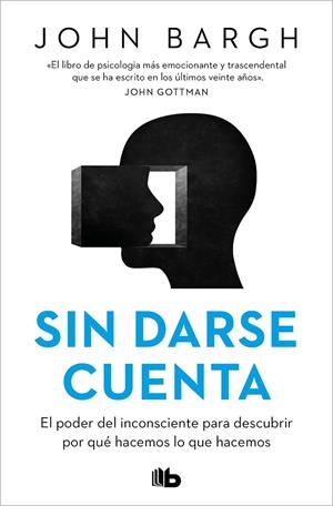 SIN DARSE CUENTA | 9788413147093 | BARGH, JOHN