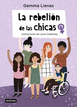 LA REBELIÓN DE LAS CHICAS | 9788408237112 | LIENAS, GEMMA/CALDENTEY, LAURA
