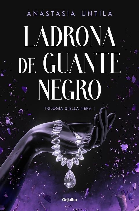 LADRONA DE GUANTE NEGRO (TRILOGÍA STELLA NERA 1) | 9788425364952 | UNTILA, ANASTASIA