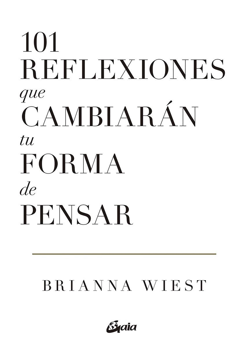 101 REFLEXIONES QUE CAMBIARÁN TU FORMA DE PENSAR | 9788411080279 | WIEST, BRIANNA