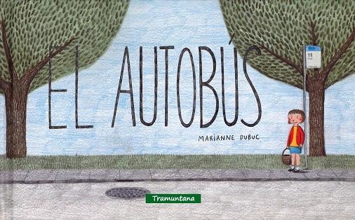 EL AUTOBÚS | 9788494182587 | DUBUC, MARIANNE