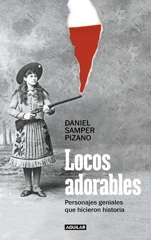 LOCOS ADORABLES | 9788403523807 | SAMPER PIZANO, DANIEL