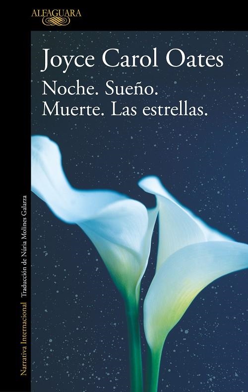 NOCHE. SUEÑO. MUERTE. LAS ESTRELLAS. | 9788420455556 | OATES, JOYCE CAROL