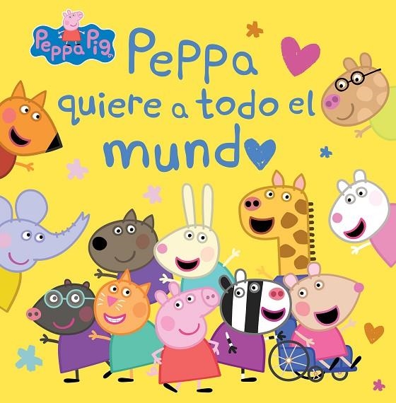 PEPPA PIG. UN CUENTO - PEPPA QUIERE A TODO EL MUNDO | 9788448865733 | HASBRO/EONE