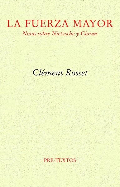 LA FUERZA MAYOR | 9788419633026 | ROSSET, CLÉMENT