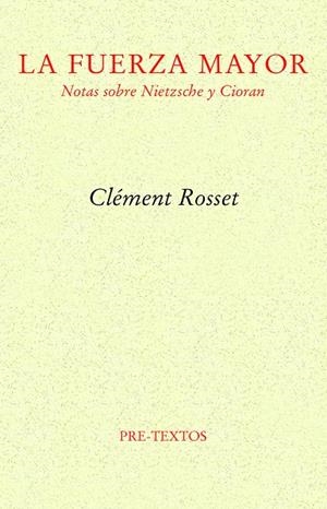 LA FUERZA MAYOR | 9788419633026 | ROSSET, CLÉMENT