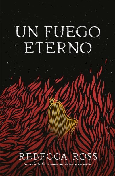 UN FUEGO ETERNO | 9788419030313 | ROSS, REBECCA