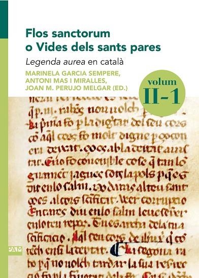 FLOS SANCTORUM O VIDES DELS SANTS PARES. VOLUM II-1 | 9788491912668 | GARCIA SEMPERE, MARINELA/MAS I MIRALLES, ANTONI/PERUJO MELGAR, JOAN M.