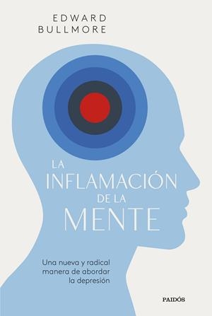 LA INFLAMACIÓN DE LA MENTE | 9788449341090 | BULLMORE, EDWARD
