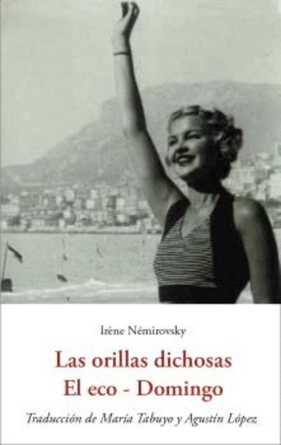 LAS ORILLAS DICHOSAS - EL ECO - DOMINGO | 9788476510919 | NÉMIROVSKY, IRÈNE