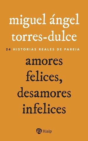 AMORES FELICES, DESAMORES INFELICES | 9788432164538 | TORRES-DULCE, MIGUEL ÁNGEL