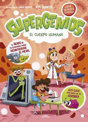 EL CUERPO HUMANO (SUPERGENIOS. ¿QUÉ QUIERES SABER? 1) | 9788419366276 | ZUBIETA, H.M.