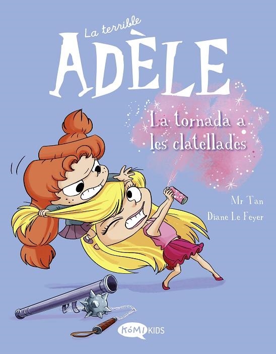 LA TERRIBLE ADÈLE VOL.9 LA TORNADA ALS CLATELLOTS | 9788419183231 | MR TAN