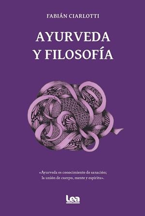 AYURVEDA Y FILOSOFÍA | 9788411317481 | FABIÁN CIARLOTTI