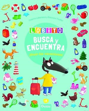 LOBITO - BUSCA Y ENCUENTRA - VIVAN LAS VACACIONES | 9791039528009 | LALLEMAND, ORIANNE/THUILLIER, ÉLÉONORE