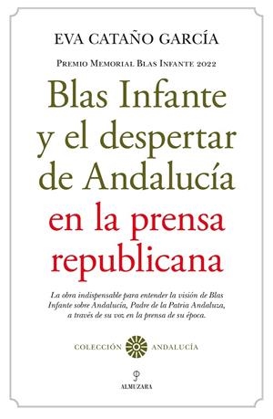 BLAS INFANTE Y EL DESPERTAR DE ANDALUCÍA EN LA PRENSA REPUBLICANA | 9788411316385 | EVA CATAÑO GARCÍA