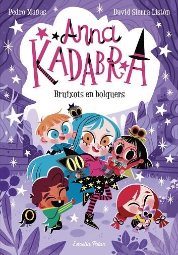 ANNA KADABRA 12. BRUIXOTS EN BOLQUERS | 9788413895581 | MAÑAS, PEDRO/SIERRA LISTÓN, DAVID