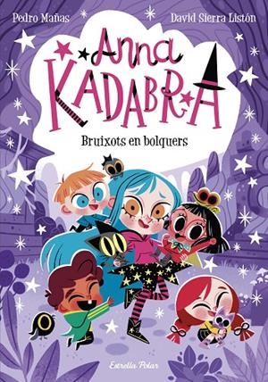 ANNA KADABRA 12. BRUIXOTS EN BOLQUERS | 9788413895581 | MAÑAS, PEDRO/SIERRA LISTÓN, DAVID