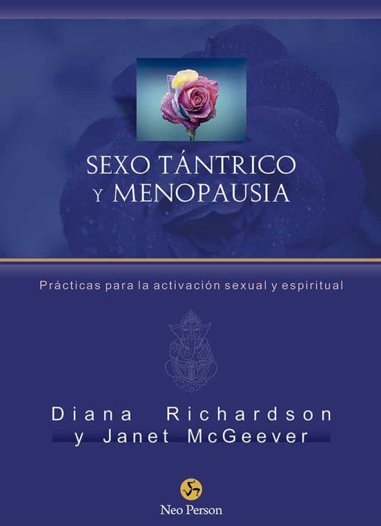 SEXO TÁNTRICO Y MENOPAUSIA | 9788415887508 | RICHARDSON, DIANA/MCGEEVER, JANET