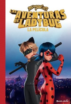 MIRACULOUS. LAS AVENTURAS DE LADYBUG. LA PELÍCULA | 9788408253471 | MIRACULOUS