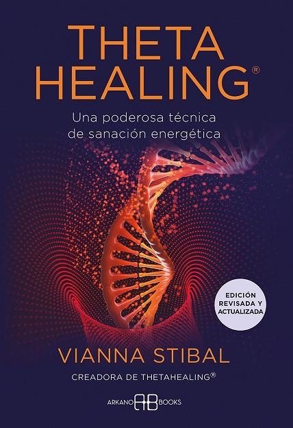 THETAHEALING® - EDICIÓN REVISADA Y ACTUALIZADA | 9788419510051 | STIBAL, VIANNA