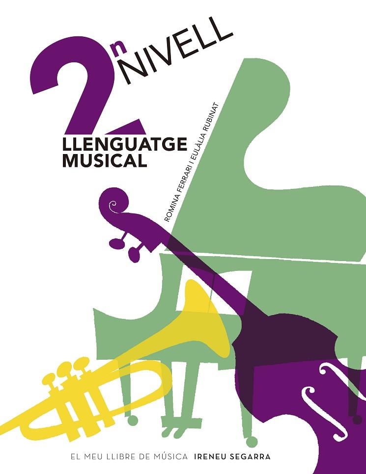 LLENGUATGE MUSICAL, NIVELL 2 | 9788491912729 | RUBINAT TORRES, EULÀLIA/FERRARI, ROMINA