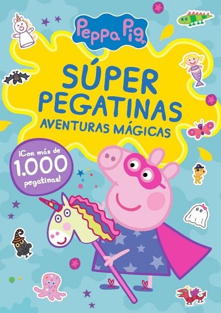 PEPPA PIG. CUADERNO DE ACTIVIDADES - SÚPER PEGATINAS. AVENTURAS MÁGICAS | 9788448865603 | HASBRO/EONE