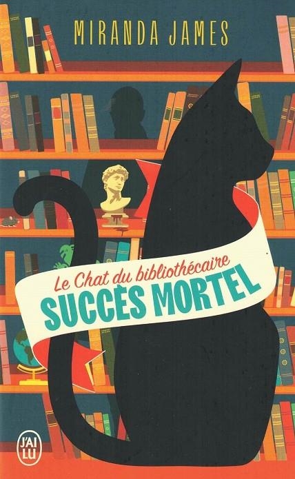 LE CHAT DU BIBLIOTHÉCAIRE TOME 1.  SUCCÈS MORTEL | 9782290388341 | JAMES, MIRANDA