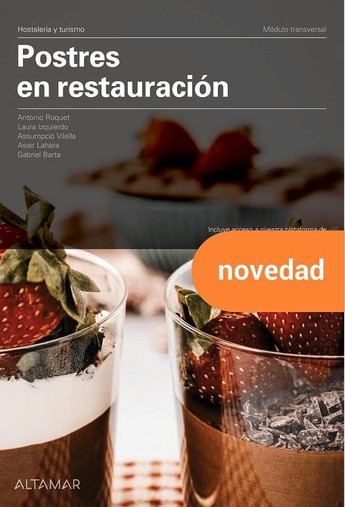 POSTRES EN RESTAURACIÓN. NUEVA EDICIÓN. | 9788418843983 | A. ROQUET, L.IZQUIERDO, A.VILELLA, A.LAHERA, G.BARTA