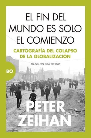 EL FIN DEL MUNDO ES SOLO EL COMIENZO | 9788411313865 | PETER ZEIHAN
